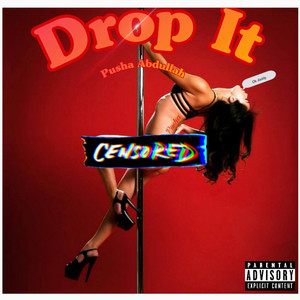 Drop It (Explicit)