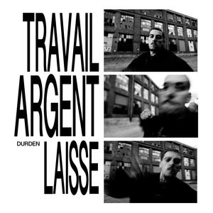 Travail, Argent, Laisse (Explicit)