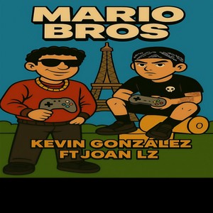 Kevin González - Mario Bros (feat. Joan Lz) (Explicit)