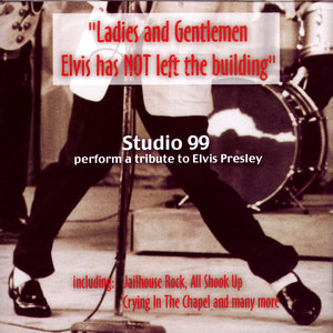 "Ladies and Gentlemen, Elvis has NOT Left the Building" - Studio 99 perform a Tribute to Elvis Presley