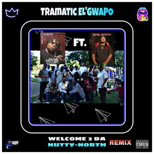 Welcome 2 Da Nutty North (feat. BNE BAMM) [Remix] [Explicit]