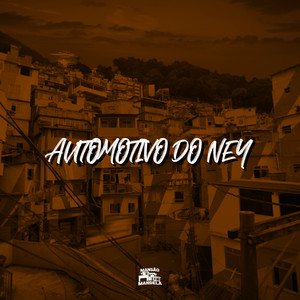 Automotivo do Ney (Explicit)