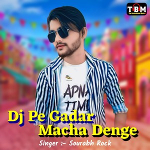 Dj Pe Gadar Macha Denge