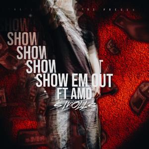 Show Em Out (Explicit)