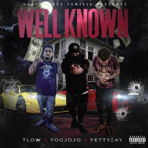 Well Known x YOGJOJO x FETTZAY (Explicit)