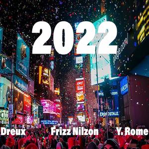 2022(feat. Dreux & Y.Rome) (Explicit)