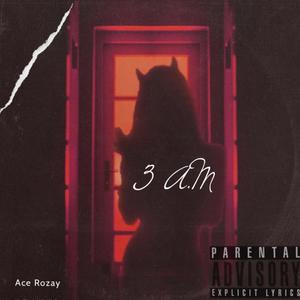 3 A.M (Explicit)