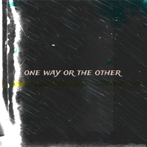 One Way or the Other (Explicit)