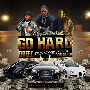 Go Hard (feat. Cassidy & Don Reala) [Explicit]