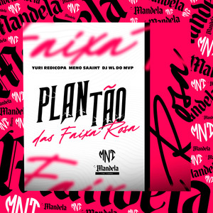 Plantão das Faixa Rosa (Explicit)