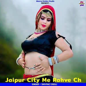 Jaipur City Me Rahve Ch