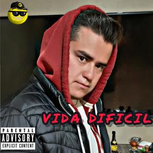 Vida Dificil (Explicit)
