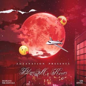 Blow Me Kisses (feat. Sir Bwoy)