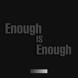 Enough Is Enough (Explicit)