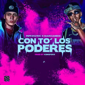 Con To' los Poderes(feat. Marcianeke) (Explicit)