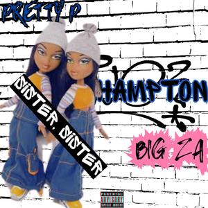 Sister, Sister (feat. Pretty P) [Explicit]