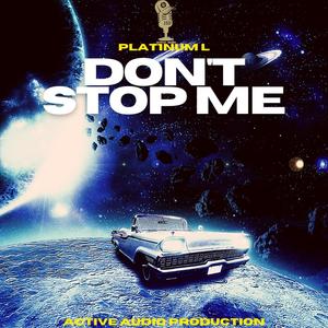 DONT STOP ME (feat. ACTIVEAUDIO) [Explicit]