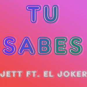 Tu Sabes (feat. El Joker)