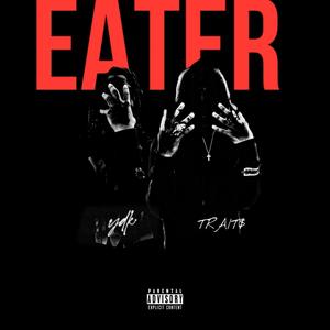 Eater (feat. Trait$) [Explicit]