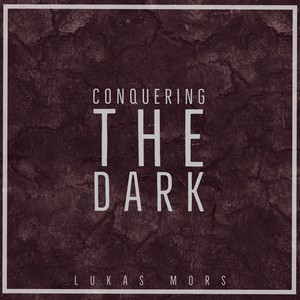 Conquering the dark