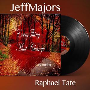 EveryThing Must Change (feat. Raphael Tate)