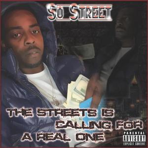 The Streets Calling for a Real One (Explicit)