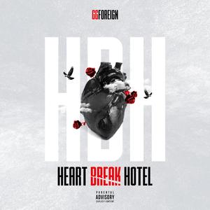 Heart Break Hotel (Explicit)