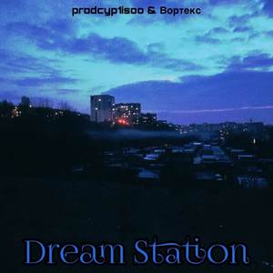 Dream Station