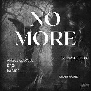 NO MORE (feat. Dro & Baster García) (Explicit)