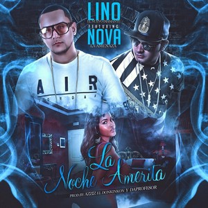 La Noche Amerita(feat. Nova la Amenaza)