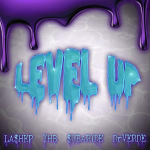 Level up(feat. LA$HEP, THBΔ & Subaride)