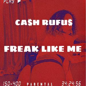 Freak Like Me (Explicit)