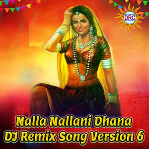 Nalla Nallani Dhana (DJ Remix Song Version 6)