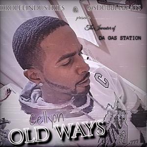 OLD WAYS (feat. Cellyon) (Explicit)