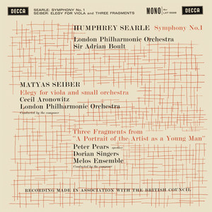Searle: Symphony No. 1; Sieber: Elegy; Three Fragments (Adrian Boult – The Decca Legacy I, Vol. 16)