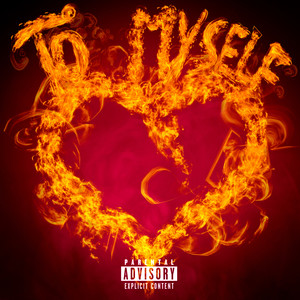 TO MYSELF (Explicit)