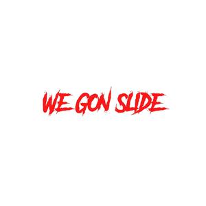 we gon slide (Explicit)