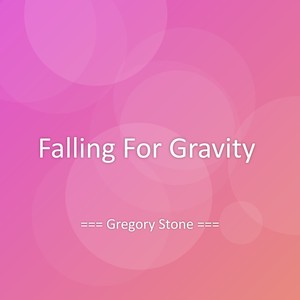 Falling For Gravity