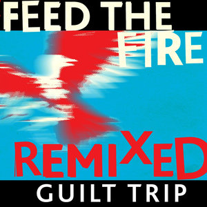 Feed the Fire (Remixed)