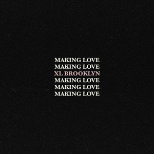 Making Love (Explicit)