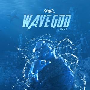 Wave God (Explicit)