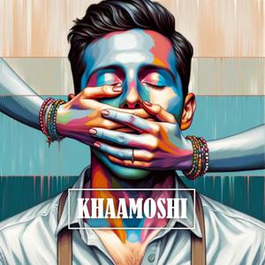 Khaamoshi (feat. Bear Davis & SuitStatic)