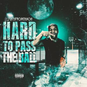 Hard To Pass The Ball (Explicit)