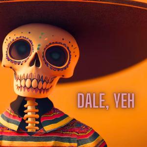 Dale, Yeh (Musica Mexicana Eletronica)