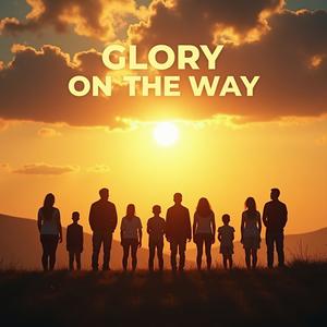 Glory on the Way