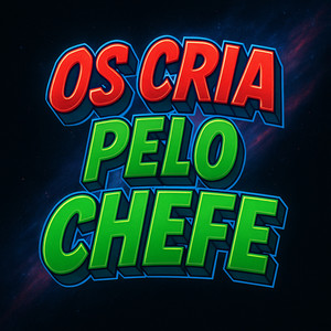 OS CRIA PELO CHEFE (Explicit)
