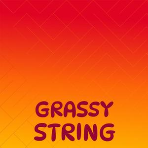 Grassy String