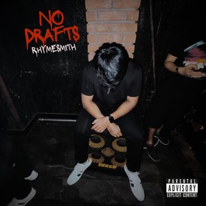 No Drafts (Explicit)