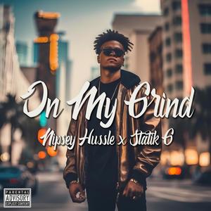 On My Grind (feat. Nipsey Hussle) (Explicit)
