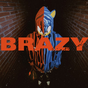 BRAZY (录音室版) [Explicit]